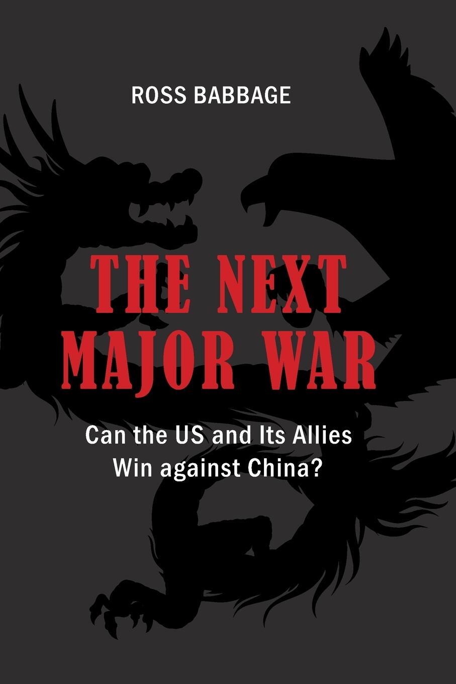 Cover: 9781621966708 | The Next Major War | Can the US and its Allies Win Against China?