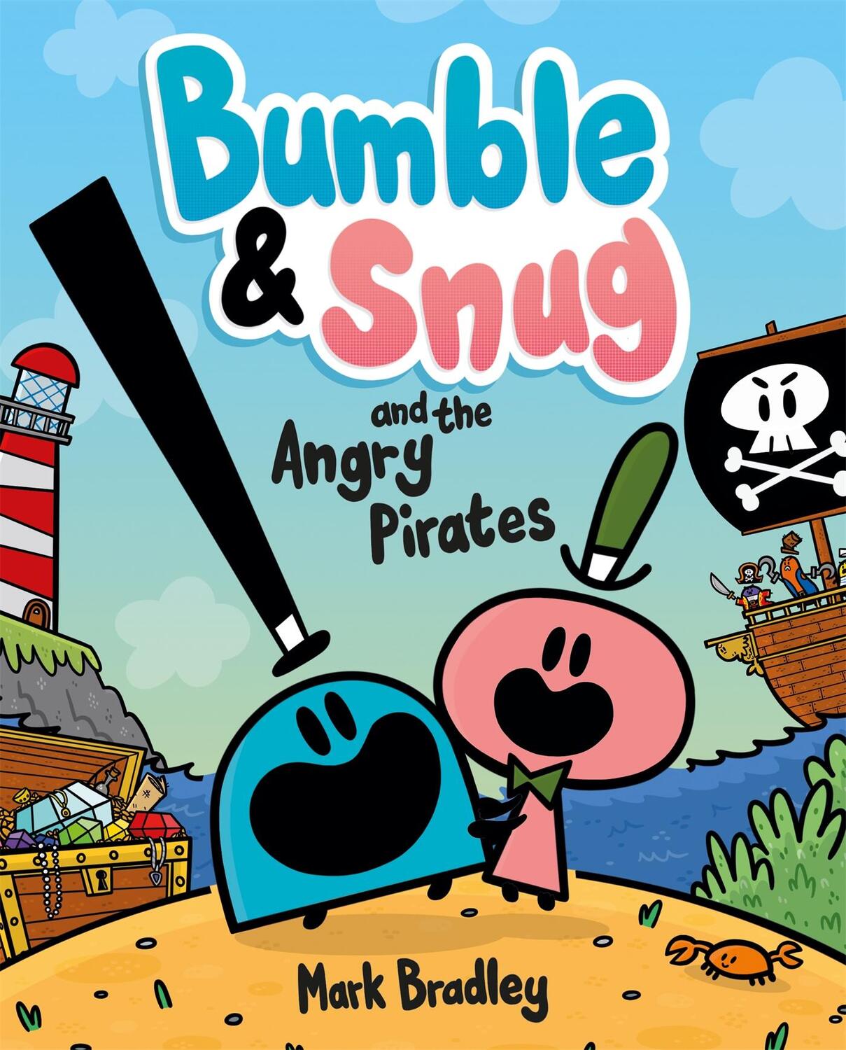 Cover: 9781444958034 | Bumble and Snug and the Angry Pirates | Book 1 | Mark Bradley | Buch