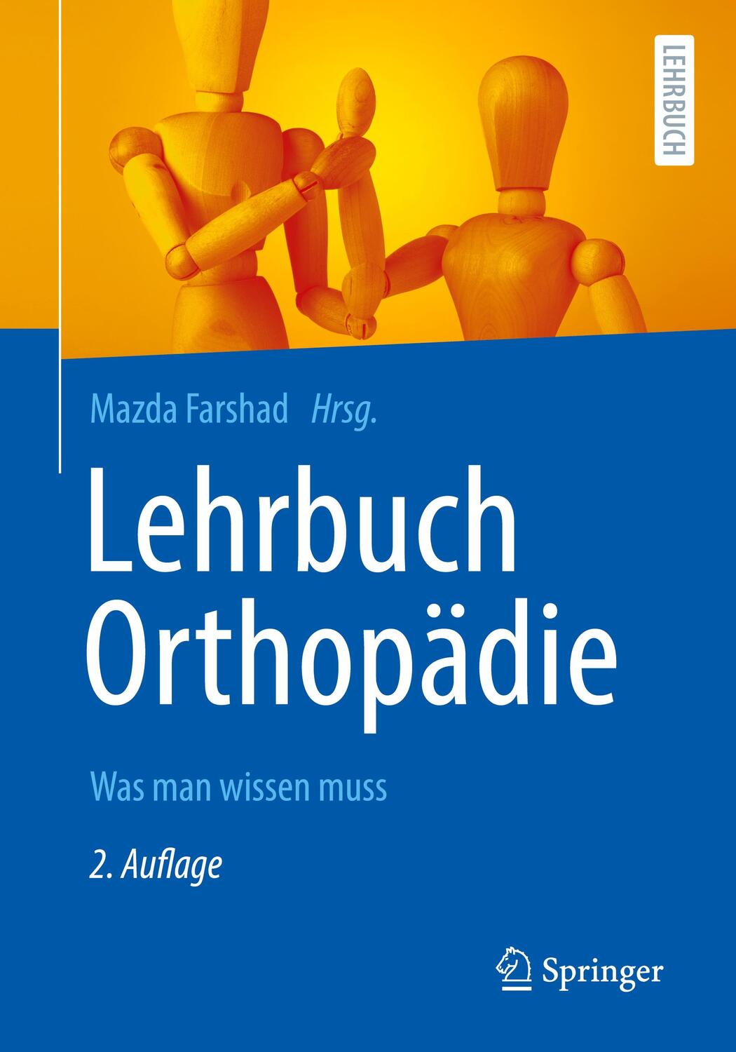 Cover: 9783662666203 | Lehrbuch Orthopädie | Was man wissen muss | Mazda Farshad | Buch | XIX