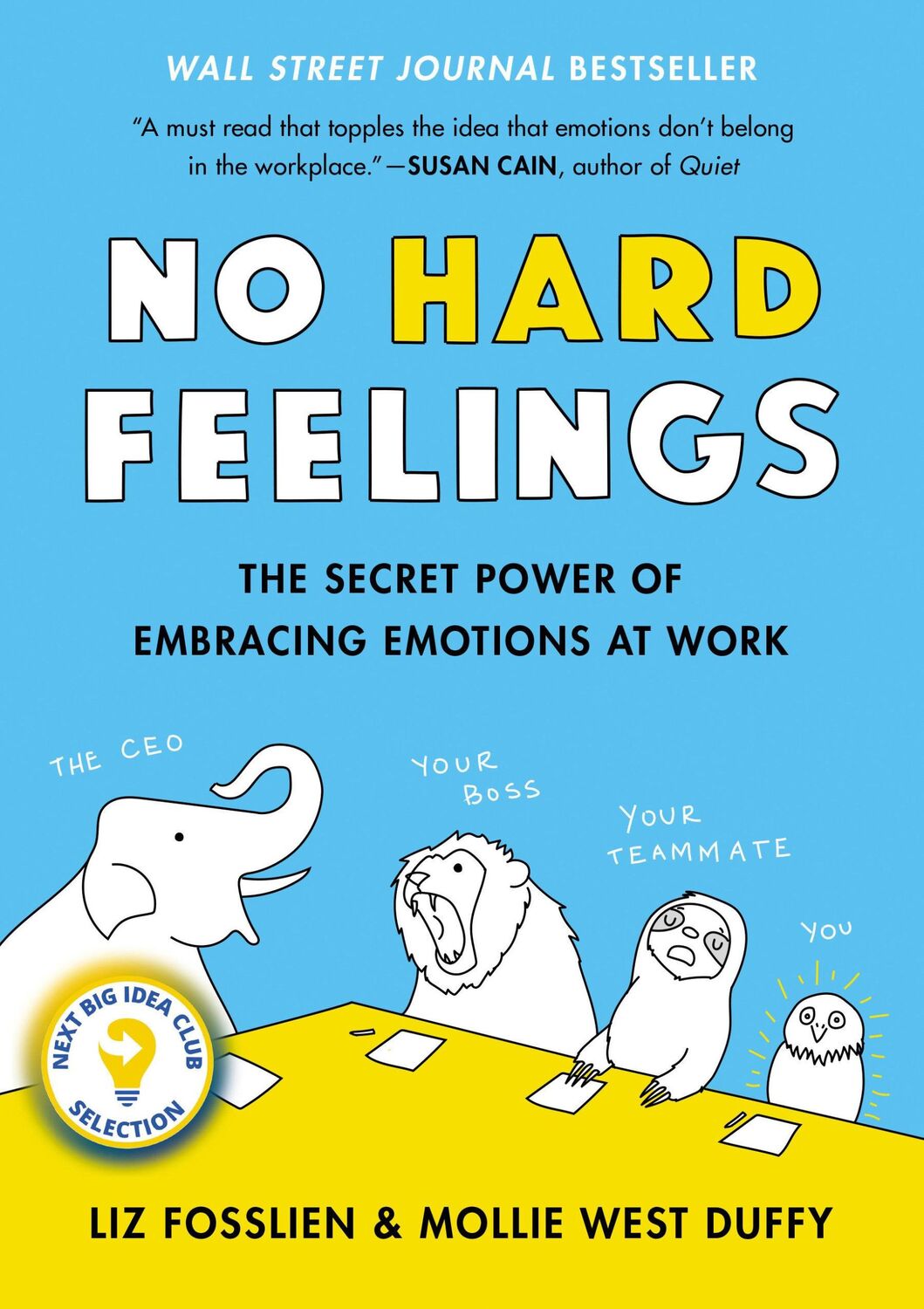 Cover: 9780525533832 | No Hard Feelings | The Secret Power of Embracing Emotions at Work