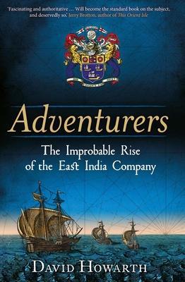 Cover: 9780300250725 | Adventurers | The Improbable Rise of the East India Company: 1550-1650