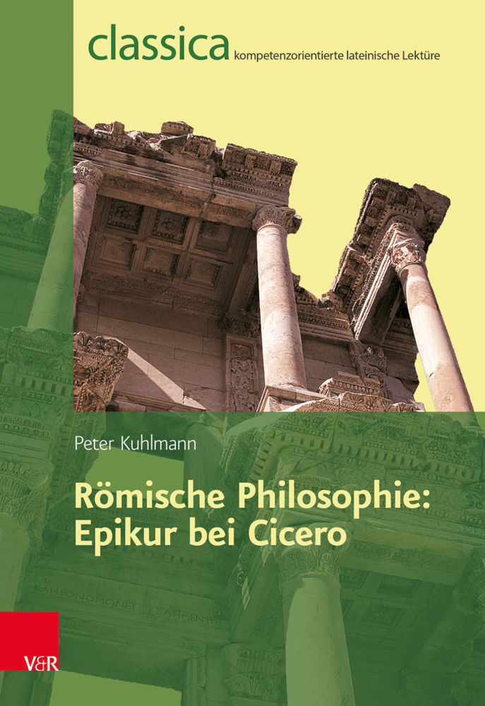 Cover: 9783525711002 | Römische Philosophie: Epikur bei Cicero | Peter Kuhlmann | Taschenbuch
