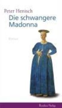 Cover: 9783701714230 | Die schwangere Madonna | Roman | Peter Henisch | Buch | 352 S. | 2005