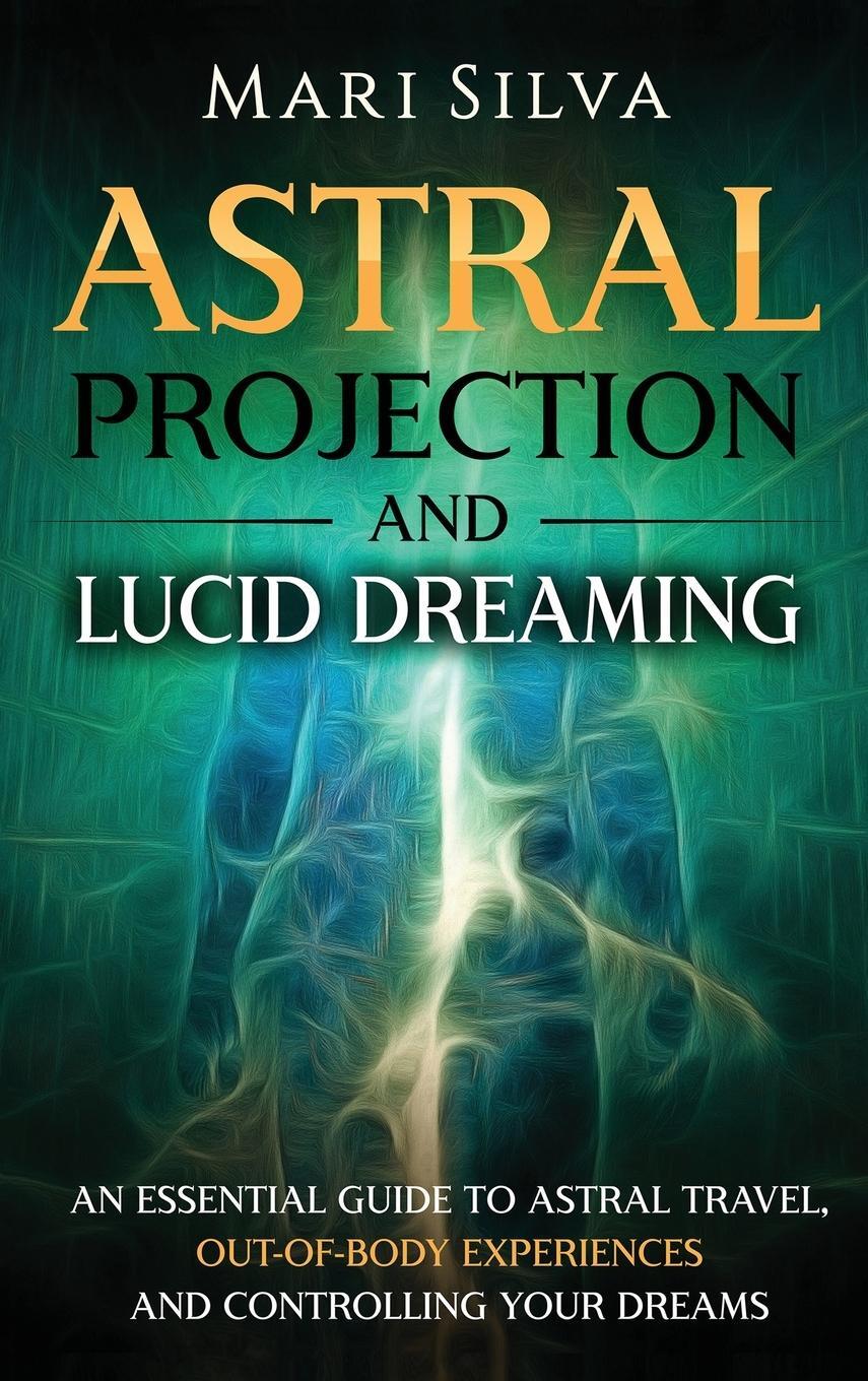 Cover: 9781952559877 | Astral Projection and Lucid Dreaming | Mari Silva | Buch | Englisch