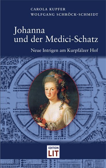 Cover: 9783981325423 | Johanna und der Medici-Schatz | Neue Intrigen am Kurpfälzer Hof | Buch