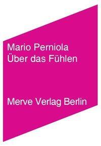 Cover: 9783883962436 | Über das Fühlen | Mario Perniola | Buch | 184 S. | Deutsch | 2009