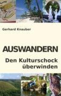 Cover: 9783839104071 | Auswandern - Den Kulturschock überwinden | Gerhard Knauber | Buch
