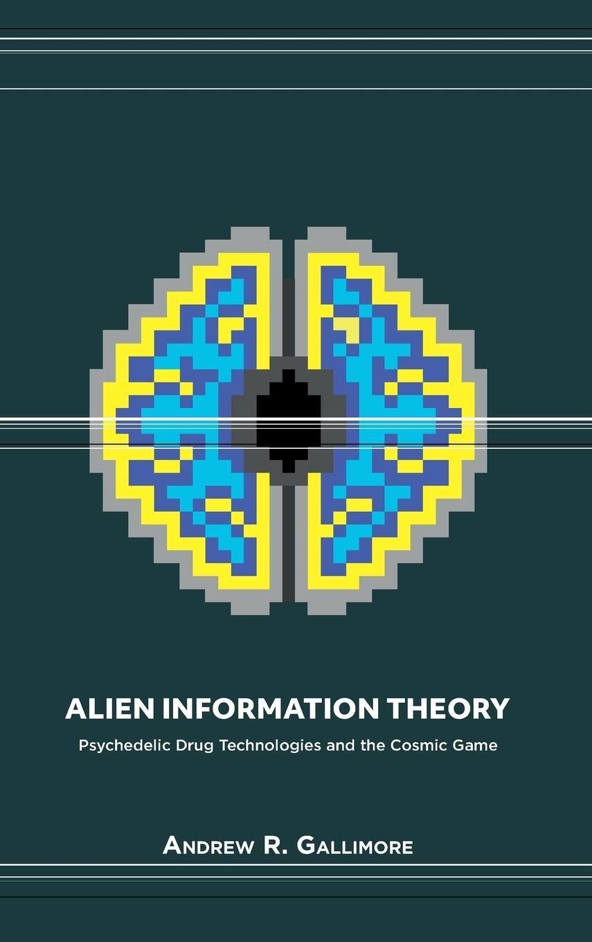 Cover: 9781527234765 | Alien Information Theory | Andrew R Gallimore | Buch | Englisch | 2019