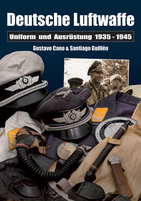 Cover: 9783938447741 | Deutsche Luftwaffe | Uniformen und Ausrüstung 1935 - 1945 | Buch