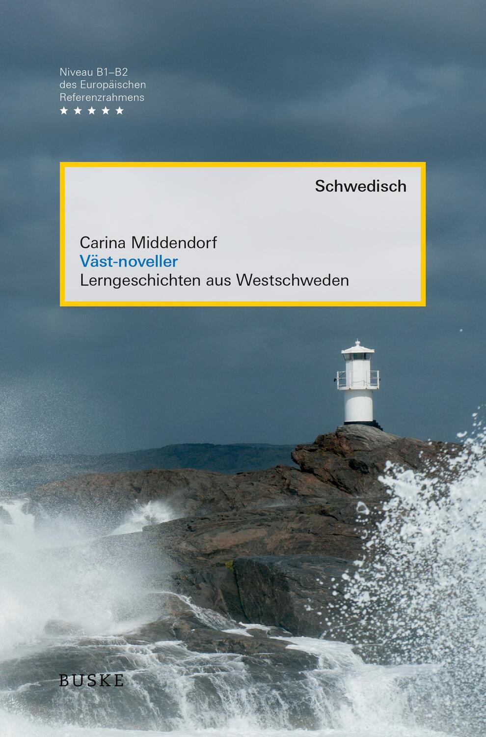 Cover: 9783967690194 | Väst-noveller | Lerngeschichten aus Westschweden | Carina Middendorf