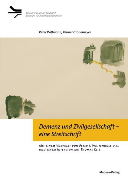 Cover: 9783940529169 | Demenz und Zivilgesellschaft - eine Streitschrift | Wißmann (u. a.)