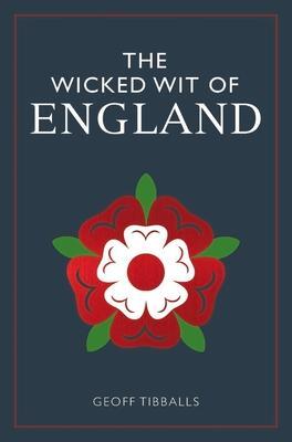 Cover: 9781789290219 | The Wicked Wit of England | Geoff Tibballs | Buch | Gebunden | 2018