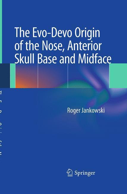 Cover: 9782817805528 | The Evo-Devo Origin of the Nose, Anterior Skull Base and Midface | XIX