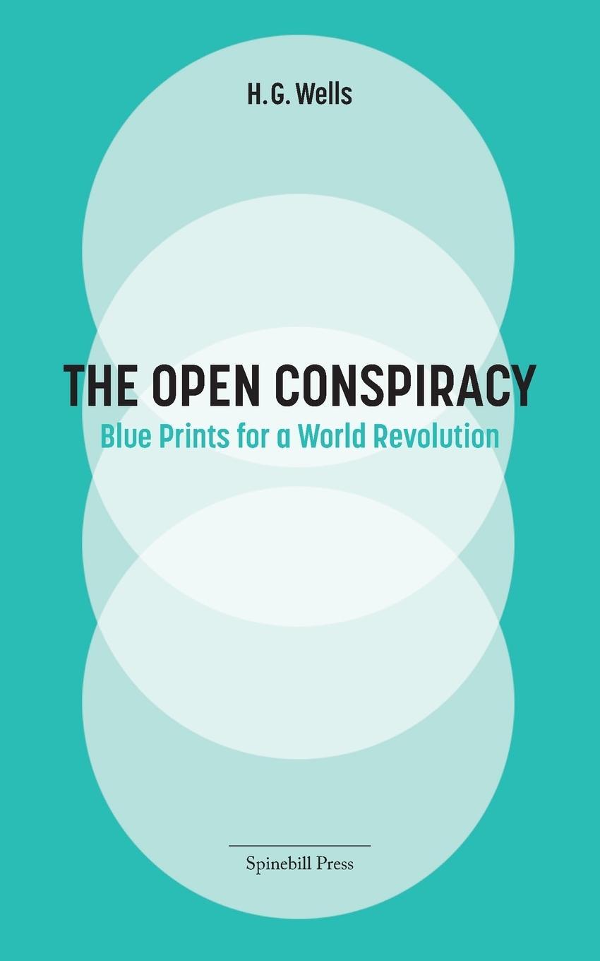 Cover: 9780645594812 | The Open Conspiracy | Blue Prints for a World Revolution | H. G. Wells