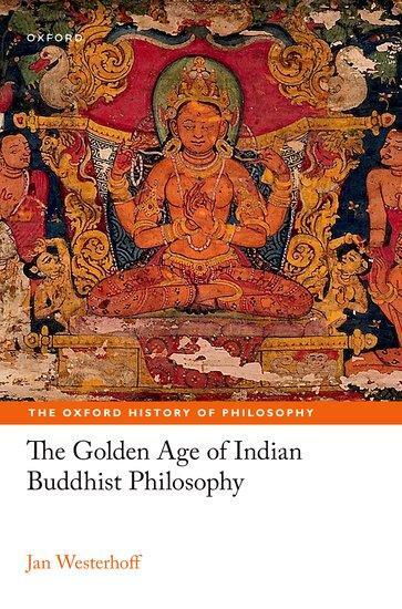 Cover: 9780198878391 | The Golden Age of Indian Buddhist Philosophy | Jan Westerhoff | Buch