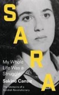Cover: 9780745338019 | Sara | My Whole Life Was a Struggle | Sakine Cansiz | Taschenbuch