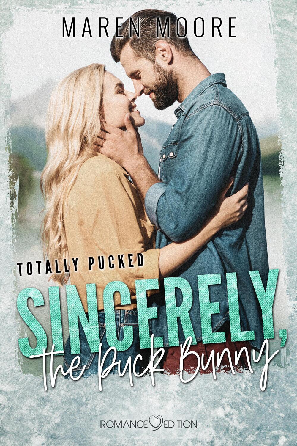 Cover: 9783903413351 | Sincerly, the Puck Bunny | Maren Moore | Taschenbuch | Totally Pucked