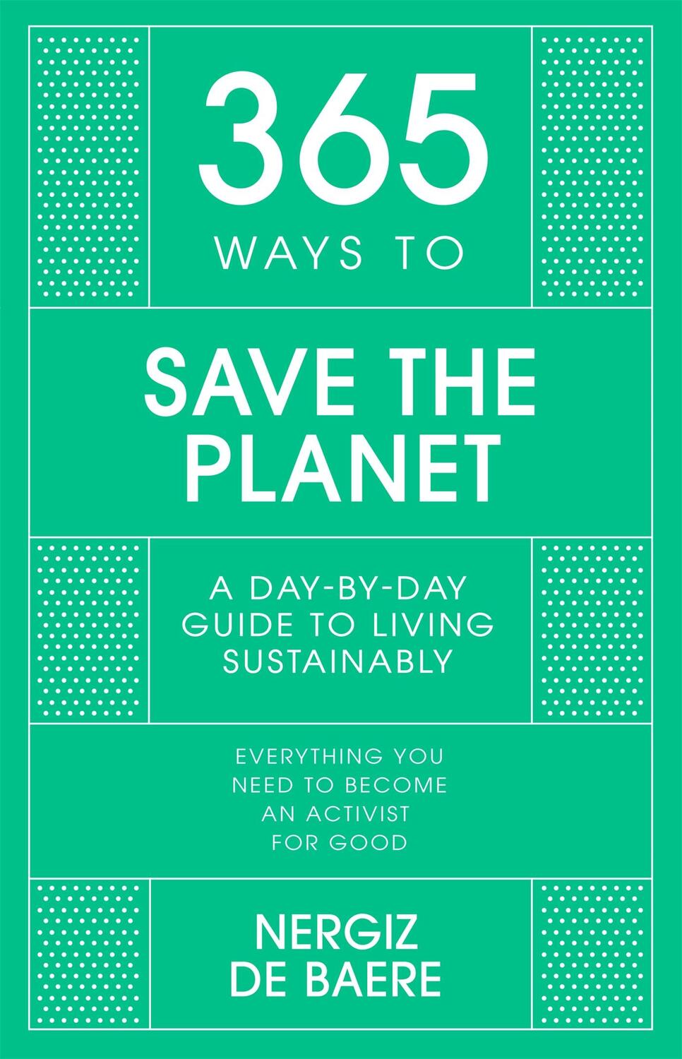 Cover: 9781529397413 | 365 Ways to Save the Planet | A Day-by-day Guide to Living Sustainably