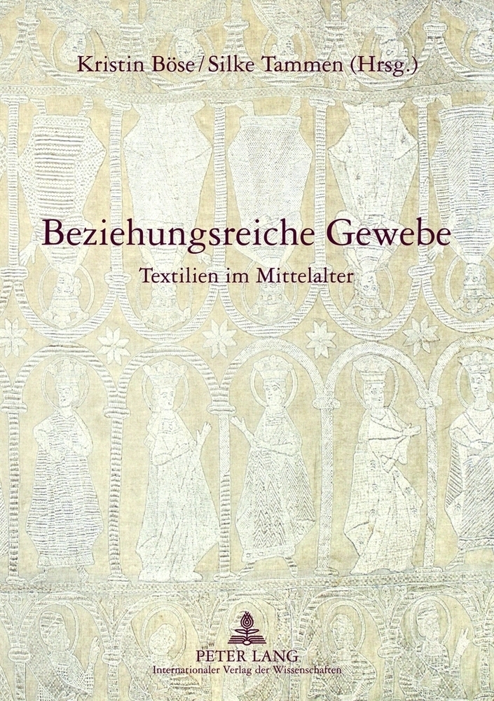 Cover: 9783631636640 | Beziehungsreiche Gewebe | Textilien im Mittelalter | Böse (u. a.)