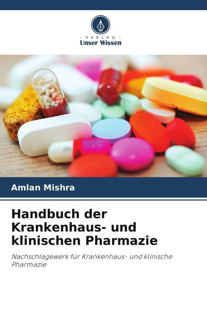Cover: 9786205299623 | Handbuch der Krankenhaus- und klinischen Pharmazie | Amlan Mishra
