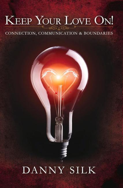 Cover: 9781942306061 | Keep Your Love on: Connection, Communication and Boundaries | Silk