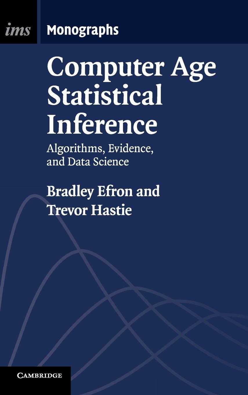 Cover: 9781107149892 | Computer Age Statistical Inference | Bradley Efron (u. a.) | Buch