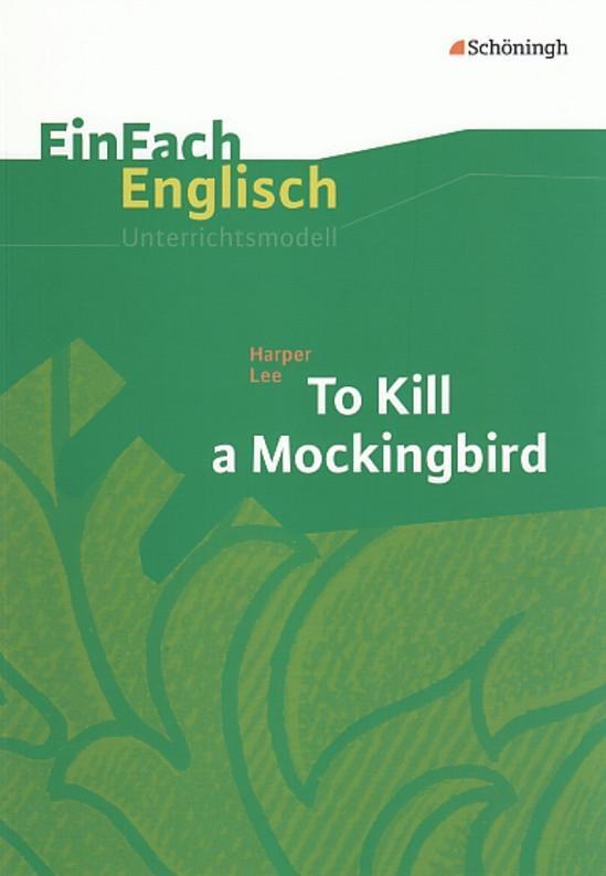 Cover: 9783140412131 | To Kill a Mockingbird | EinFach Englisch Unterrichtsmodelle | Buch