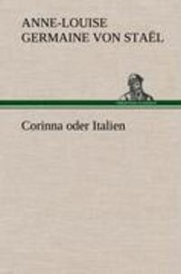 Cover: 9783847268413 | Corinna oder Italien | Anne-Louise Germaine von Staël | Buch | Deutsch