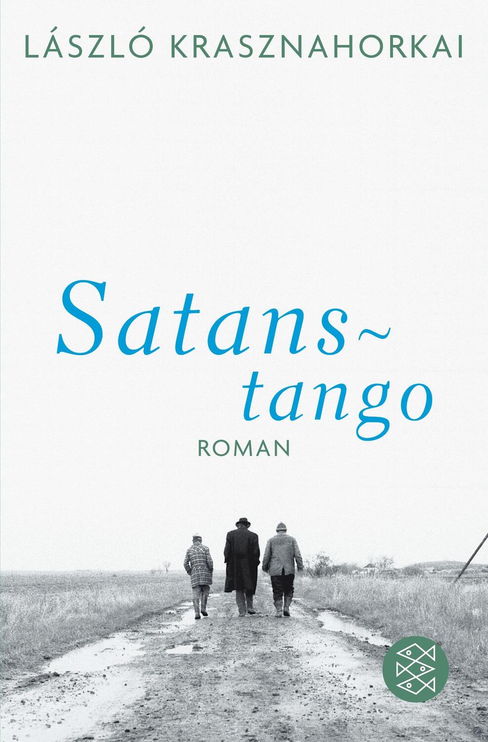 Cover: 9783596180738 | Satanstango | Roman | László Krasznahorkai | Taschenbuch | Paperback