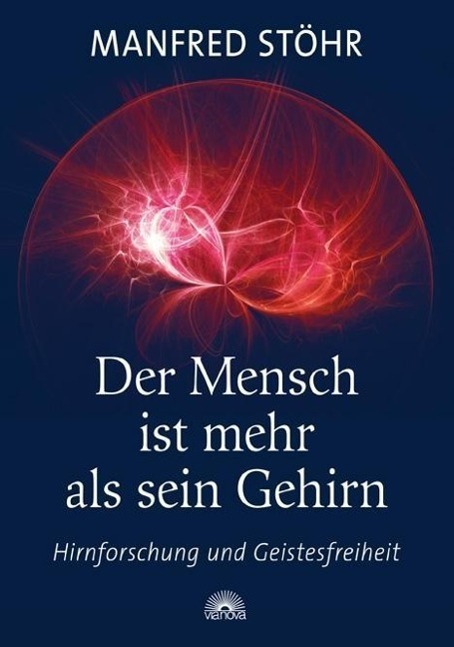 Cover: 9783866162389 | Der Mensch ist mehr als sein Gehirn | Manfred Stöhr | Taschenbuch