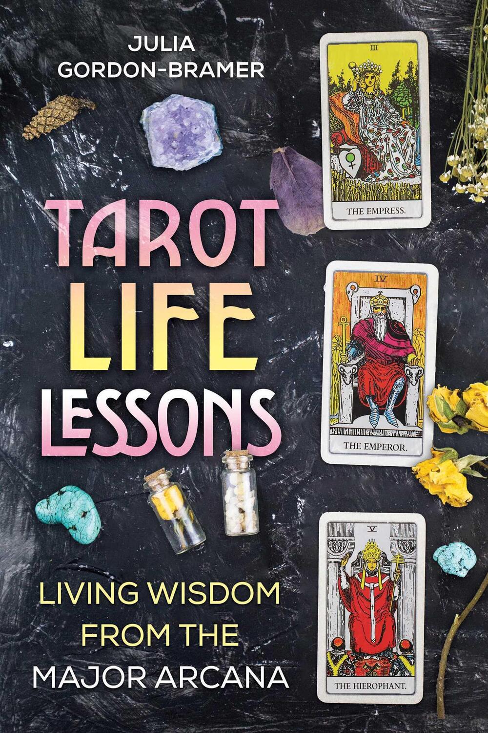 Cover: 9781644118177 | Tarot Life Lessons | Living Wisdom from the Major Arcana | Taschenbuch