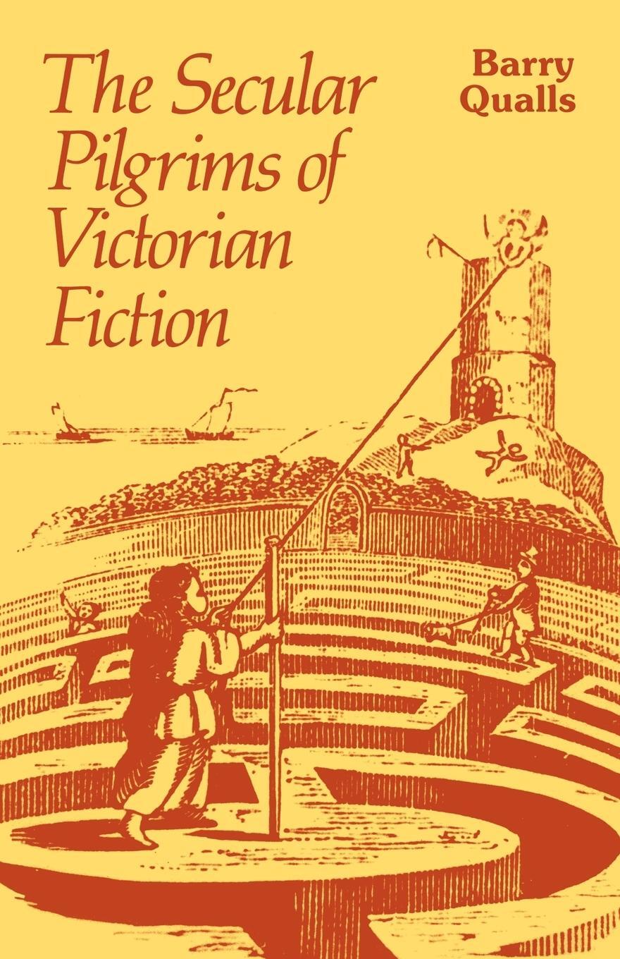 Cover: 9780521272018 | The Secular Pilgrims of Victorian Fiction | The Novel as Book of Life