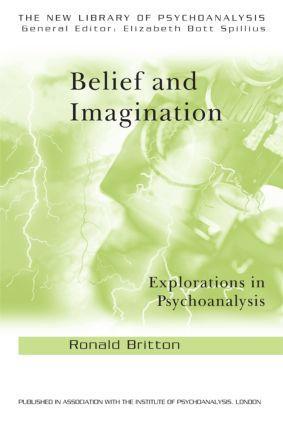 Cover: 9780415194389 | Belief and Imagination | Explorations in Psychoanalysis | Britton
