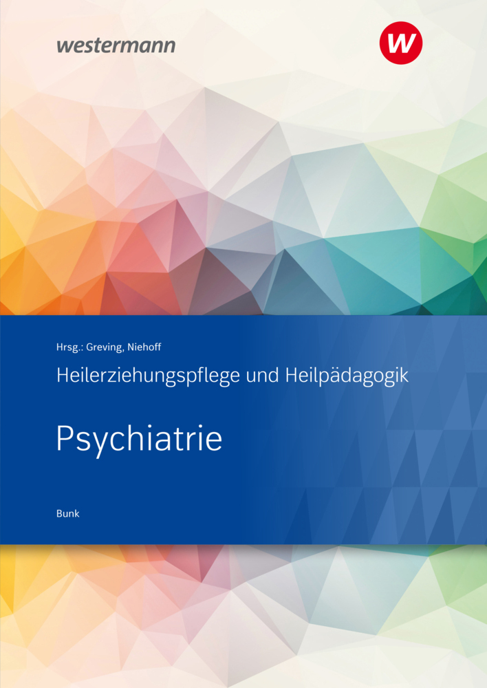 Cover: 9783427048459 | Psychiatrie | Heilerziehungspflege und Heilpädagogik Schulbuch | Bunk