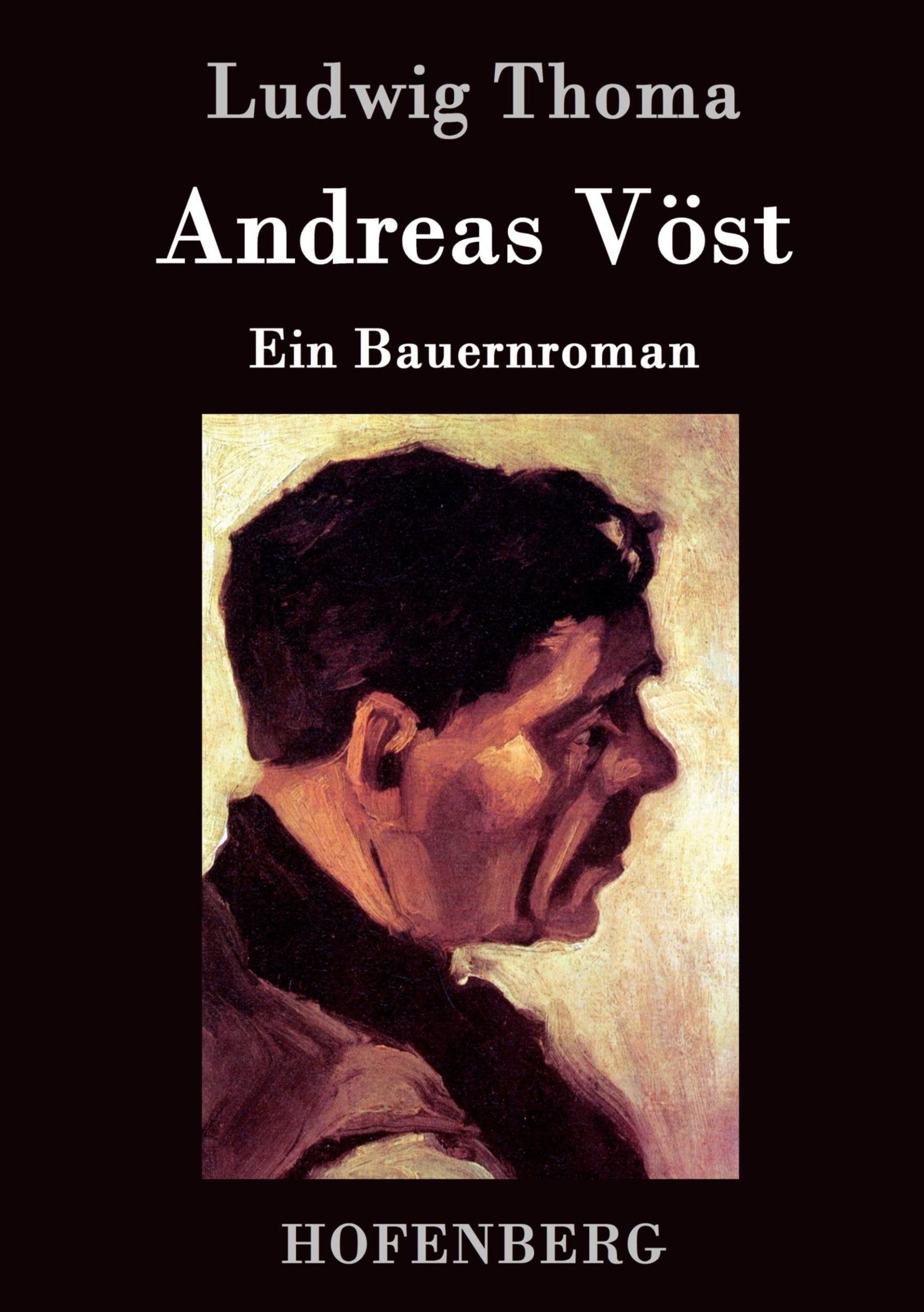 Cover: 9783843042192 | Andreas Vöst | Ein Bauernroman | Ludwig Thoma | Buch | 236 S. | 2015