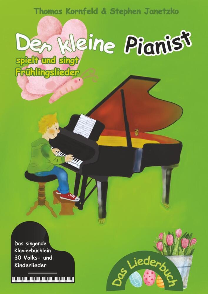 Cover: 9783957226228 | Der kleine Pianist spielt und singt Frühlingslieder | Kornfeld (u. a.)