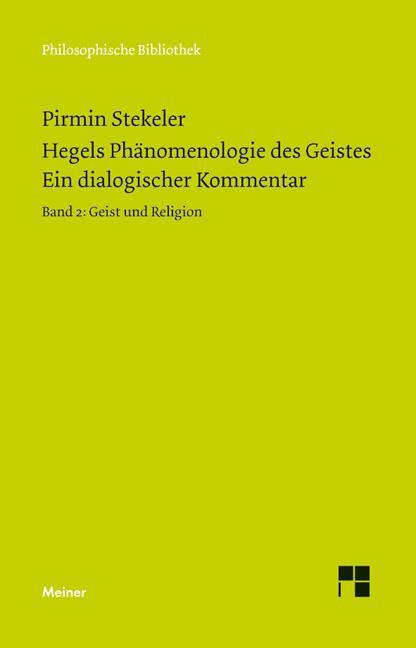 Cover: 9783787327140 | Hegels Phänomenologie des Geistes. Ein dialogischer Kommentar. Band...