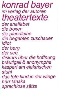 Cover: 9783886611256 | Theatertexte | Konrad Bayer | Taschenbuch | Theaterbibliothek | 1992