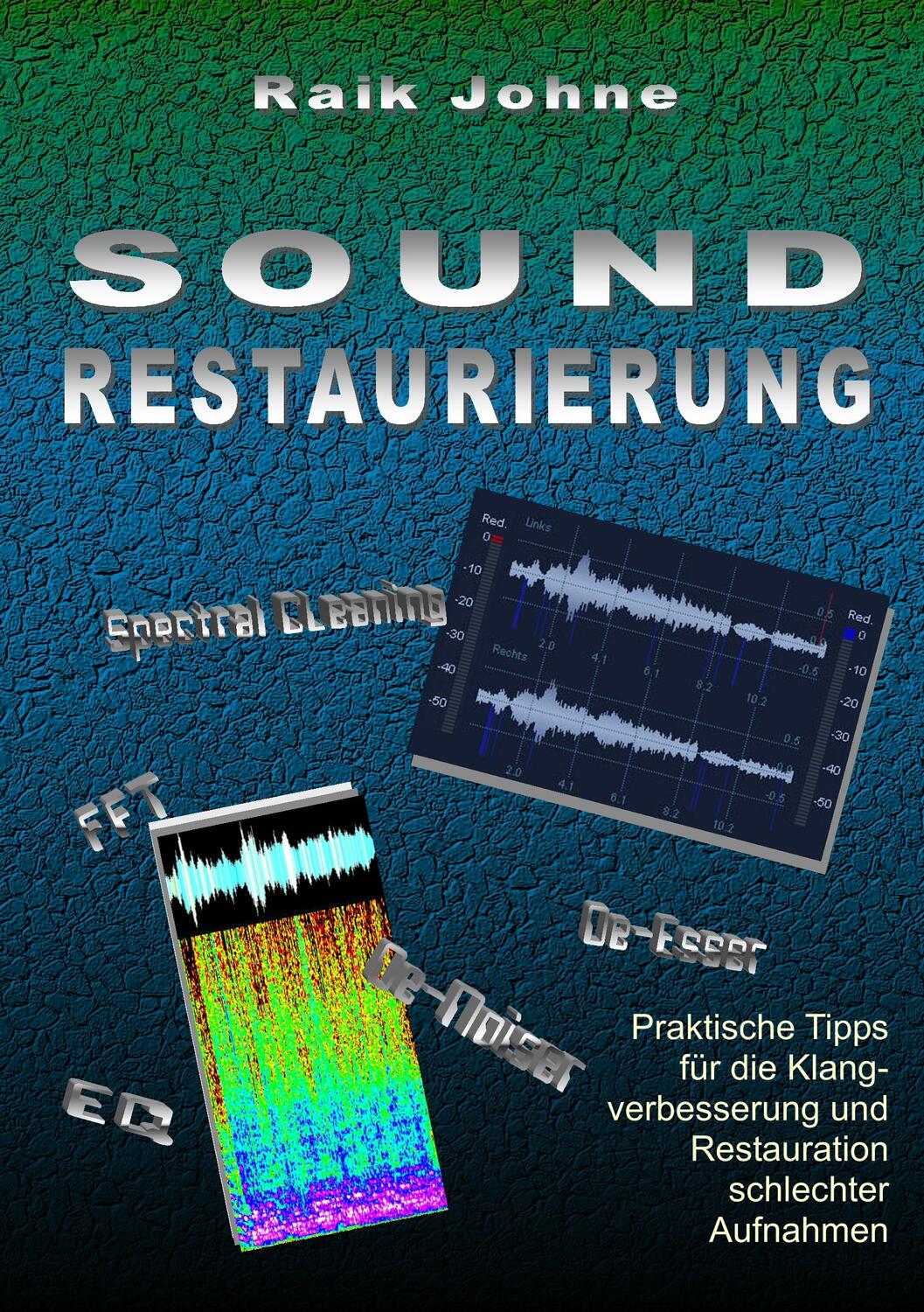 Cover: 9783750413856 | Sound-Restaurierung | Raik Johne | Taschenbuch | Books on Demand