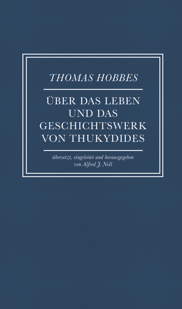 Cover: 9783707607666 | Über das Leben und das Geschichtswerk von Thukydides | Thomas Hobbes