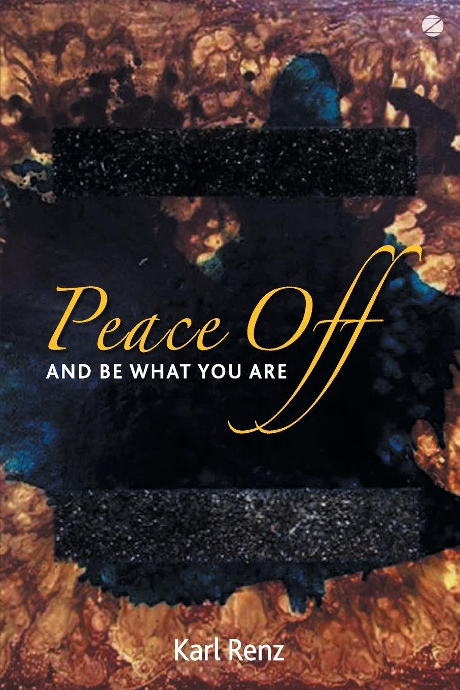 Cover: 9789385902475 | Peace off | And Be What You Are | Karl Renz | Taschenbuch | Paperback