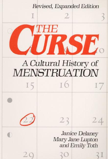 Cover: 9780252014529 | The Curse | A CULTURAL HISTORY OF MENSTRUATION | Delaney (u. a.)