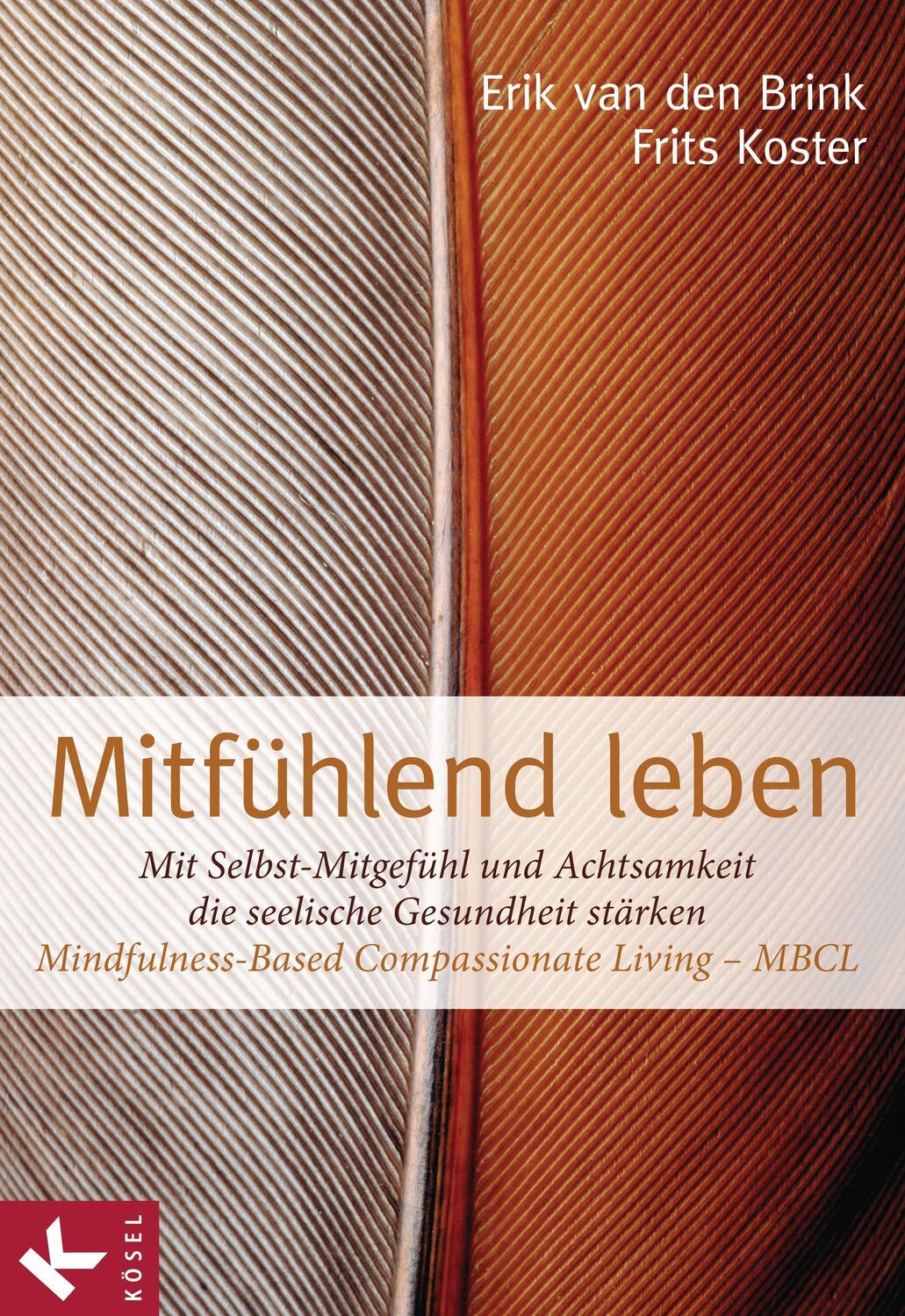 Cover: 9783466309856 | Mitfühlend leben | Erik van den Brink (u. a.) | Taschenbuch | Deutsch