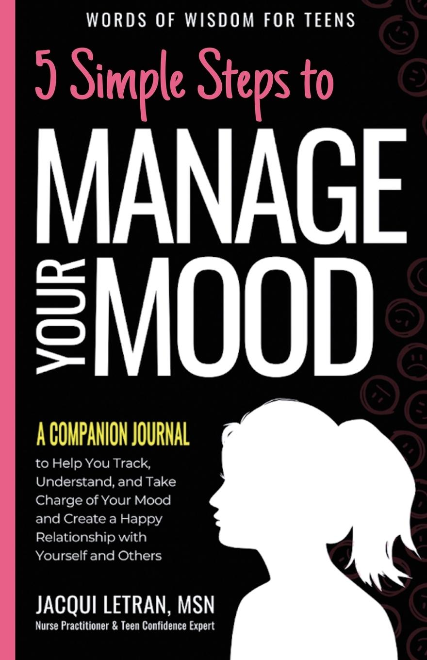 Cover: 9781952719011 | 5 Simple Steps to Manage Your Mood - A Companion Journal | Letran