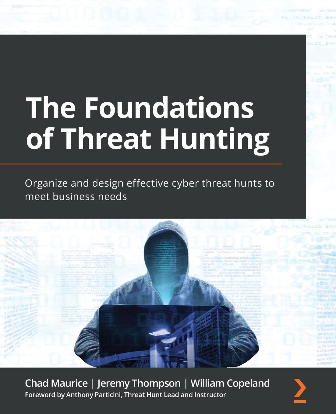 Cover: 9781803242996 | The Foundations of Threat Hunting | Chad Maurice (u. a.) | Taschenbuch