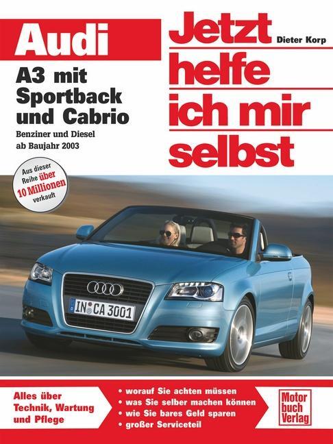 Cover: 9783613030763 | Audi A3 mit Sportback und Cabrio - Benziner und Diesel | Dieter Korp