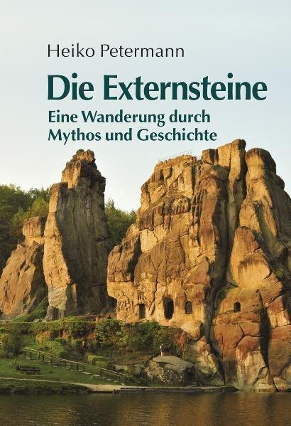 Cover: 9783927359710 | Die Externsteine | Eine Wanderung durch Mythos und Geschichte | Buch