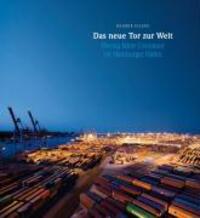 Cover: 9783866481046 | Das neue Tor zur Welt | Vierzig Jahre Container im Hamburger Hafen