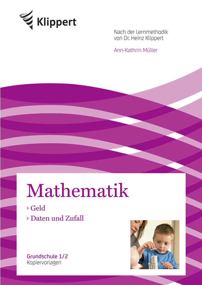 Cover: 9783403090878 | Mathematik 1/2, Geld - Daten und Zufall | Ann-Kathrin Müller | 2018