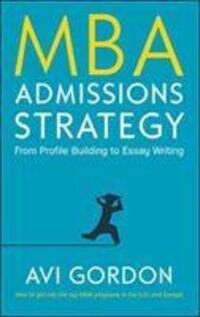 Cover: 9780335226764 | MBA Admissions Strategy: From Profile Building to Essay Writing | Buch